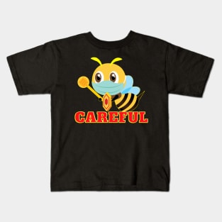 Be Careful Kids T-Shirt